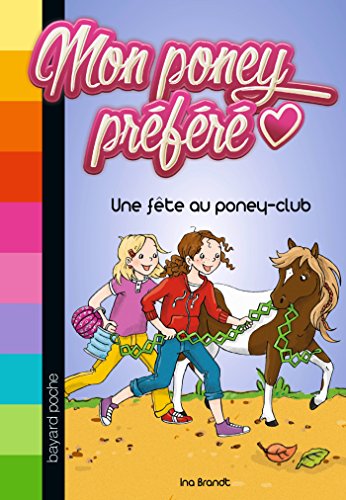 Mon poney préféré, Tome 05: Une fête au poney-club