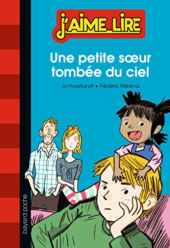 UNE PETITE SOEUR TOMBÉE DU CIEL (J'aime lire)