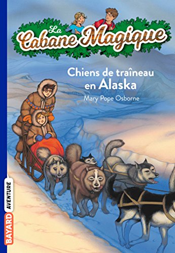 La cabane magique, Tome 49: Chiens de traîneau en Alaska