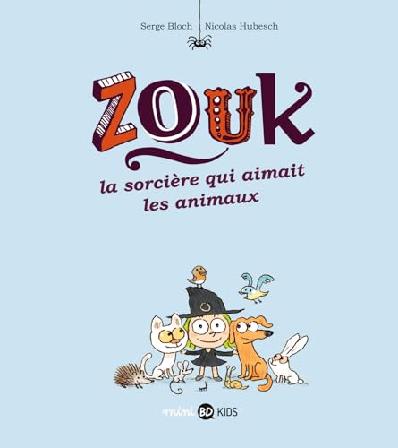 Ned Zouk 13 - La Sorciere Qui Aimait Les Animaux