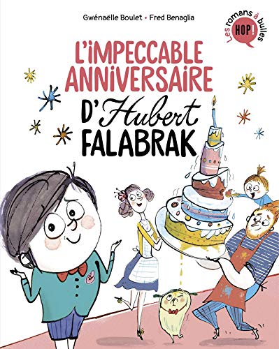 Hubert Falabrak, Tome 02: L'impeccable anniversaire d'Hubert Falabrak