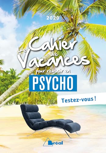 Le cahier de vacances pour réussir en psycho 2020: Testez-vous !