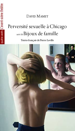 Perversité sexuelle à Chicago suivi de Bijoux de famille