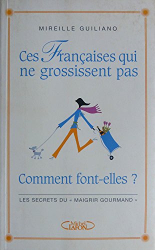 Ces françaises qui ne grossissent pas - Comment font-elles ?