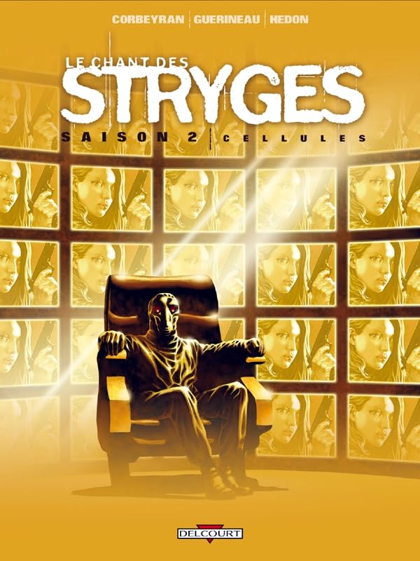 Le Chant des Stryges Saison 2 T11 - Cellules (11)