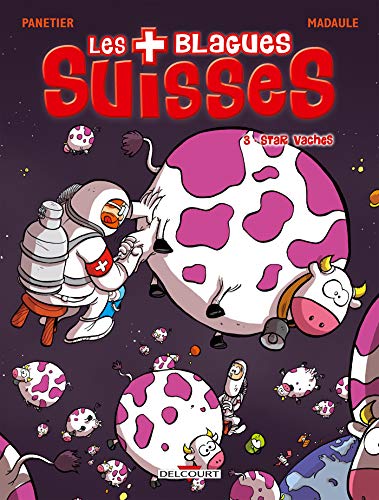 Les Blagues suisses T03 Star vaches (3)