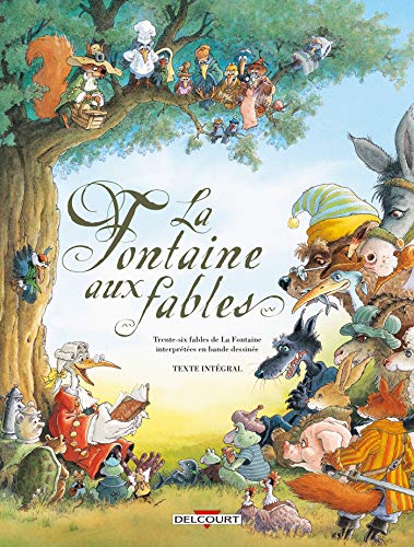 La Fontaine aux fables - Intégrale: Trente-six fables de La Fontaine interprétées en bande dessinée