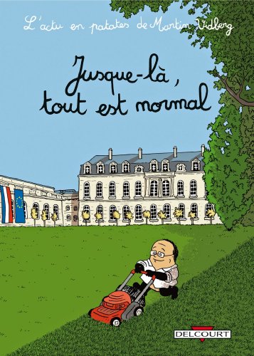 L'Actu en patates T02 - Jusque-là tout est normal (2)