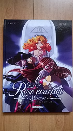 LA ROSE ECARLATE MISSIONS T1-LE SPECTRE DE LA BASTILLE: 48h BD 2016