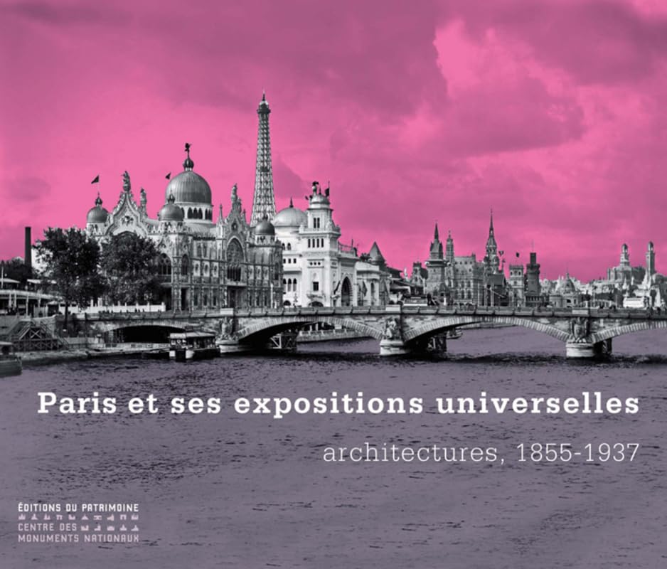 Paris et ses expositions universelles, architecture
