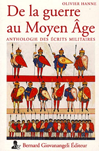 De la guerre au moyen-âge: Anthologie de textes militaires