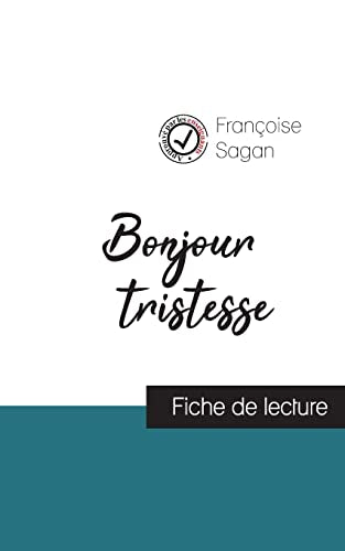 Bonjour tristesse (fiche de lecture et analyse complete de l'oeuvre)