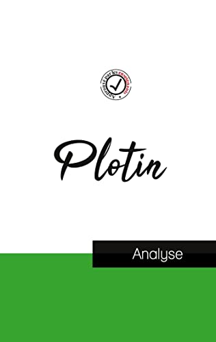 Plotin (etude et analyse complete de sa pensee)