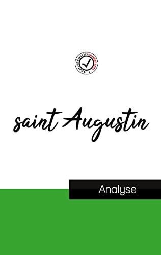 saint Augustin (etude et analyse complete de sa pensee)