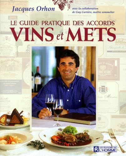 Le guide pratique des accords vins et mets