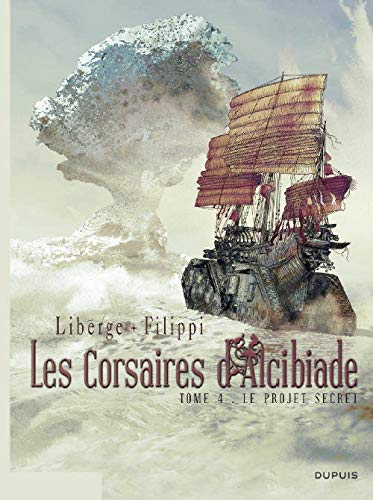 Les Corsaires d'Alcibiade - Tome 4 - Le projet secret