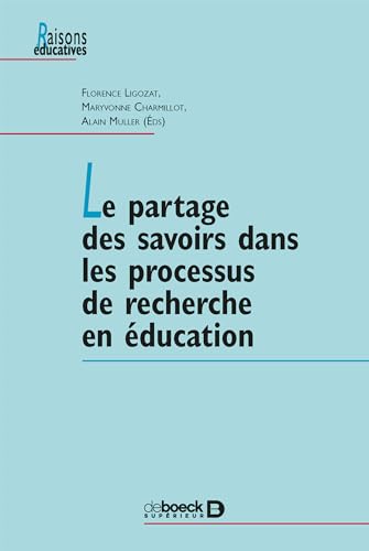 Le partage des savoirs dans les processus de recherche en éducation