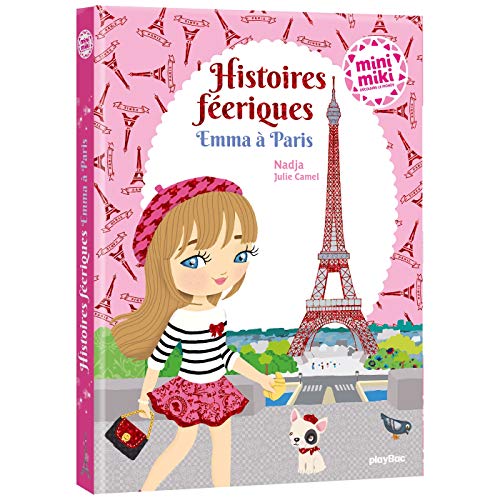 Minimiki - Emma à Paris et autres histoires magiques: Emma et le mystérieux ruban ; Emma au château de Versailles ; Les fabuleux patins d'Emma ; Emma ... de l'Opéra ; Emma et le mystère de la Joconde