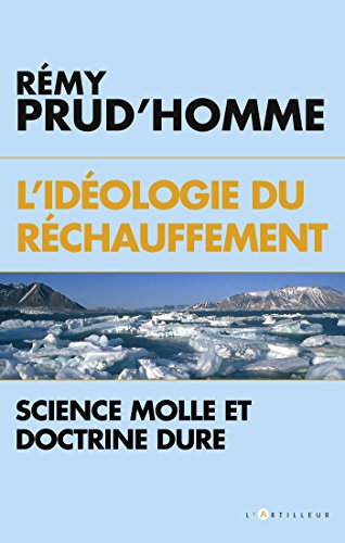 l'idéologie du réchauffement: Science molle et doctrine dure