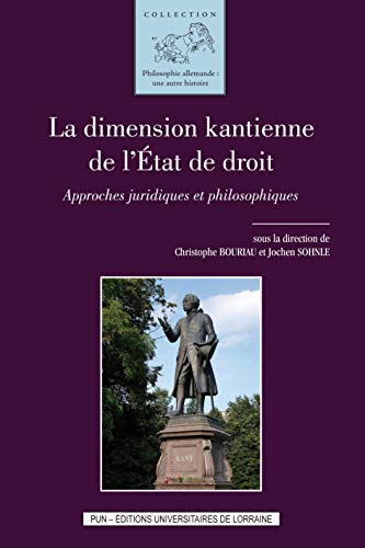 La dimension kantienne de l'État de droit - approches juridiques et philosophiques