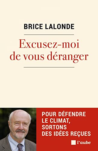 Excusez-moi de vous déranger - Pour défendre le climat, sort: UNE AUTRE ÉCOLOGIE EST POSSIBLE