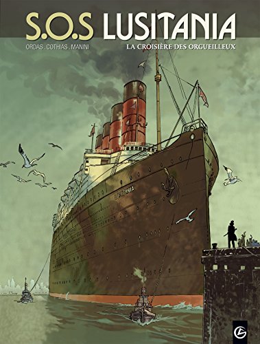 S.O.S Lusitania - vol. 01/3: La croisière des orgueilleux