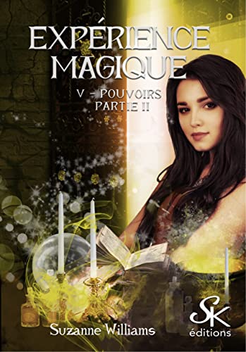 Expérience magique 5: Pouvoirs partie 2