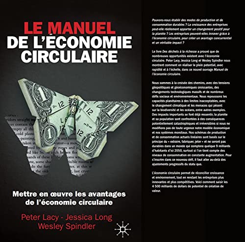 LE MANUEL DE L'ECONOMIE CIRCULAIRE: METTRE EN OEUVRE LES AVANTAGES DE L'ÉCONOMIE CIRCULAIRE