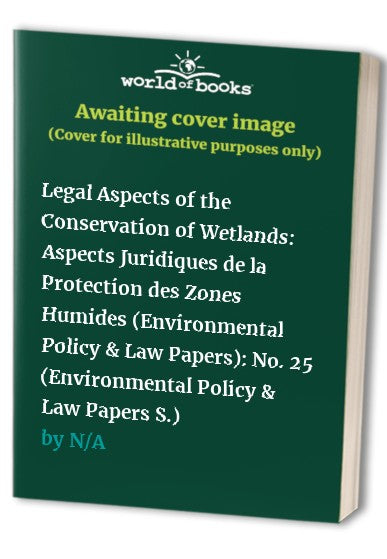 Legal Aspects of the Conservation of Wetlands