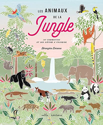 Les animaux de la jungle: 147 gommettes et des décors à colorier