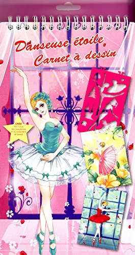 Danseuse étoile : Carnet à dessins