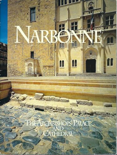 Narbonne: the Archbishops' Palace and Cathedral