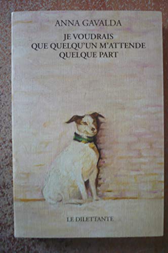 Je Voudrais Que Quelqu'Un M'attende Quelque Part