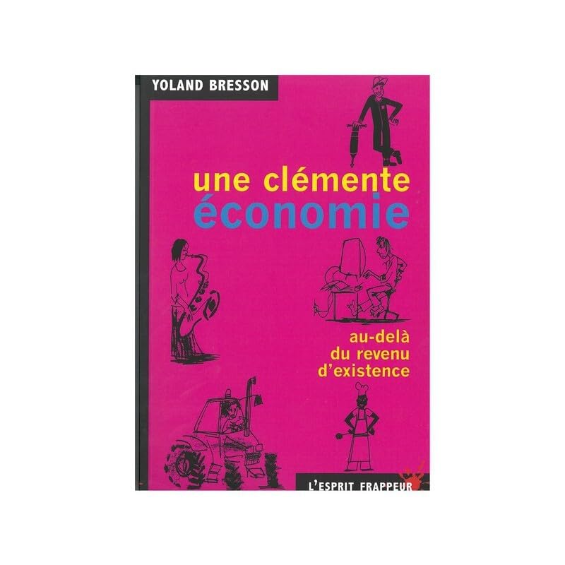 Une clémente économie : au-delà du revenu d’existence
