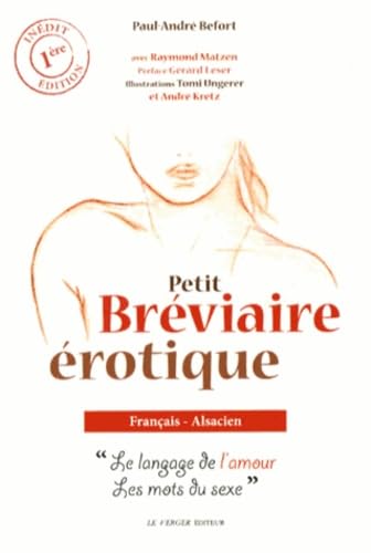 PETIT BREVIAIRE EROTIQUE FRANCAIS-ALSACIEN: Le langage de l'amour, les mots du sexe