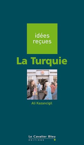 La Turquie: idées reçues sur la Turquie