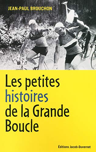 Les petites histoires de la Grande Boucle