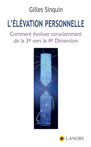 L'élévation personnelle : Guérir c'est savoir comment bien penser