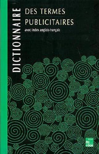 Dictionnaire des termes publicitaires: avec index anglais-français