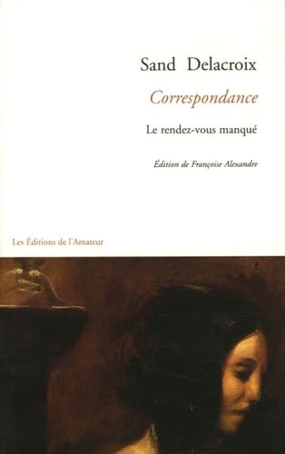 SAND DELACROIX: CORRESPONDANCE