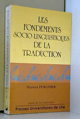 Les Fondements Socio-Linguistiques de la Traduction