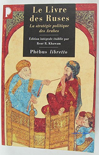 LE LIVRE DES RUSES: La stratégie politique des Arabes