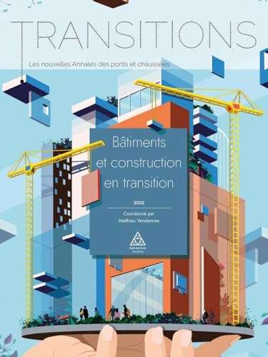 Transitions : les nouvelles Annales des Ponts et Chaussées: Bâtiments et construction en transition