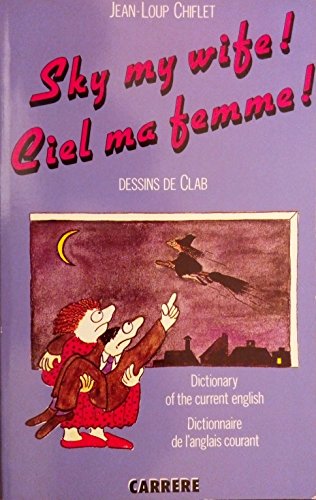 Sky My Wife - Ciel Ma Femme