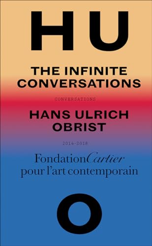 Hans Ulrich Obrist, Infinite Conversations
