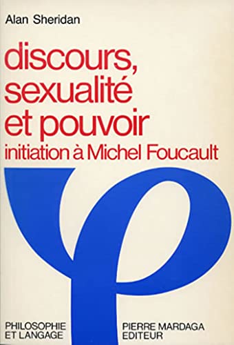 DISCOURS, SEXUALITE ET POUVOIR: Initiation à Michel Foucault
