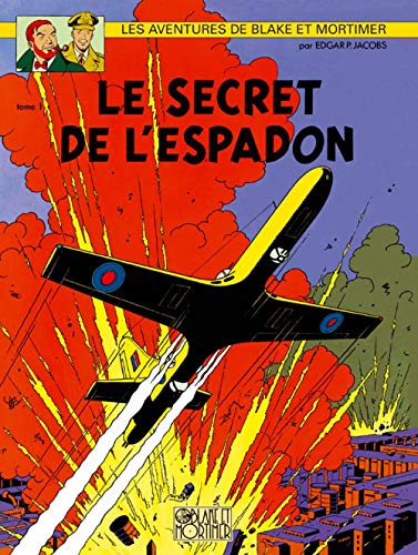 Le Secret De L'Espadon (Les Adventures de Blake Et Mortimer, Tome 1)