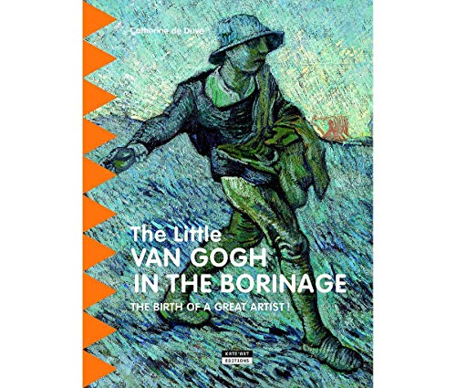 Little Van Gogh in Borinage: The Birth of a Great Artist