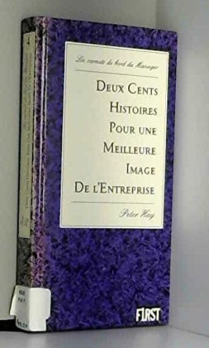 Deux cent histoires pour une meilleure image dans l'entreprise