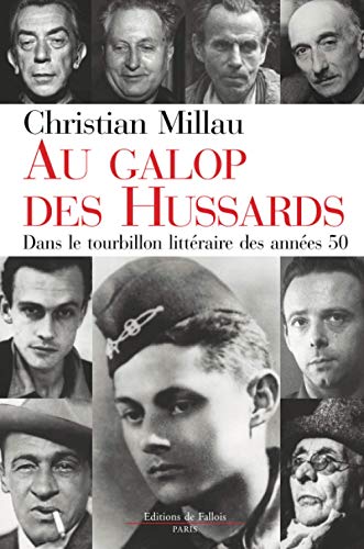 Au Galop Des Hussards: Dans Le Tourbillon Litteraire Des Annees 50